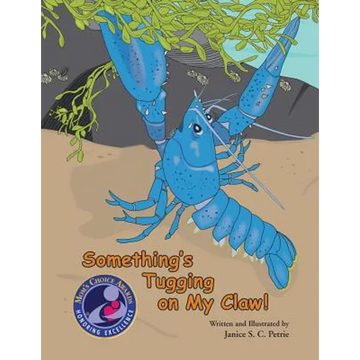 Something's Tugging on My Claw! - Paperback