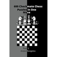 600 Checkmate Chess Puzzles in One Move, Part 5 - Paperback