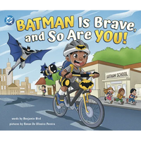 Batman Is Brave, and So Are You! - Library Binding