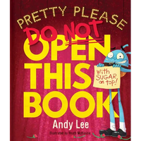 Pretty Please Do Not Open This Book - Hardcover