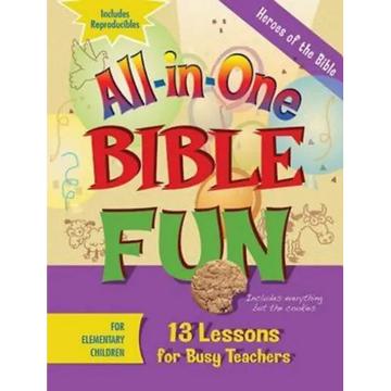 All-In-One Bible Fun for Elementary Children: Heroes of the Bible: 13 Lessons for Busy Teachers - Paperback