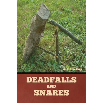 Deadfalls and Snares - Paperback
