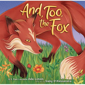 And, Too, the Fox - Hardcover
