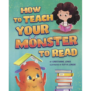 How to Teach Your Monster to Read - Library Binding