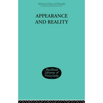Appearance and Reality: A Metaphysical Essay - Paperback