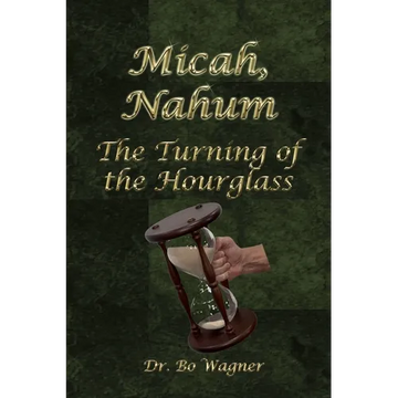 Micah, Nahum: The Turning of the Hourglass - Paperback