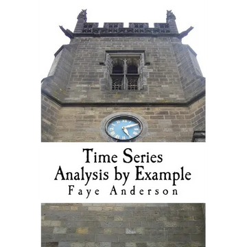 Time Series Analysis by Example: Hands on approach using R - Paperback