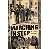 Marching in Step: Masculinity, Citizenship, and the Citadel in Post-World War II America - Paperback