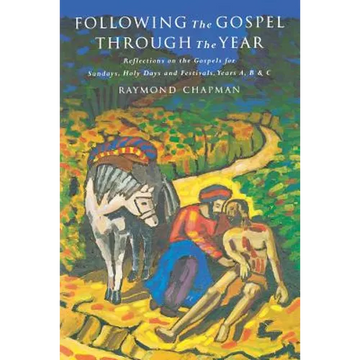 Following the Gospel Through the Year: Reflections on the Gospels for Sunday's and Holy Days, Years A, B, and C - Paperback