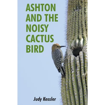 Ashton and the Noisy Cactus Bird - Paperback