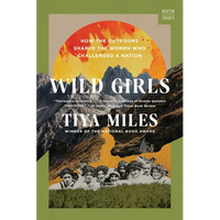 Wild Girls: How the Outdoors Shaped the Women Who Challenged a Nation - Hardcover