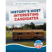 History's Most Interesting Candidates - Library Binding