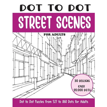 Dot to Dot Street Scenes for Adults: Street Scenes Connect the Dots Book for Adults (Over 20000 dots) - Paperback