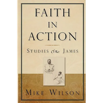 Faith in Action, Studies in James - Paperback