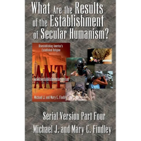 What Are the Results of the Establishment of Secular Humanism? - Paperback