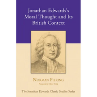 Jonathan Edwards's Moral Thought and Its British Context - Paperback