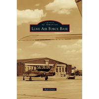 Luke Air Force Base - Hardcover