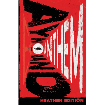 Anthem (Heathen Edition) - Paperback
