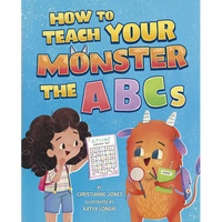 How to Teach Your Monster the ABCs - Library Binding