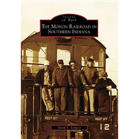 The Monon Railroad in Southern Indiana - Paperback