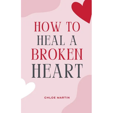 How to Heal a Broken Heart - Paperback