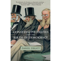 Conservative Parties and the Birth of Democracy - Paperback