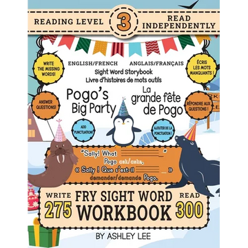 300 Sight Word Storybook, Pogo's Big Party (Level 3) Bilingual English/French Anglais/Français: Write Over 275 Fry Sight Words in English and French w - Paperback