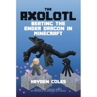 Axolotl Beating the Ender Dragon in Minecraft - Paperback