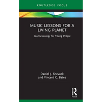 Music Lessons for a Living Planet: Ecomusicology for Young People - Hardcover
