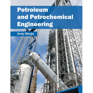 Petroleum and Petrochemical Engineering - Hardcover