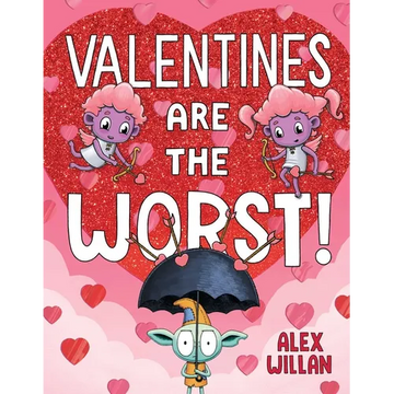 Valentines Are the Worst! - Hardcover