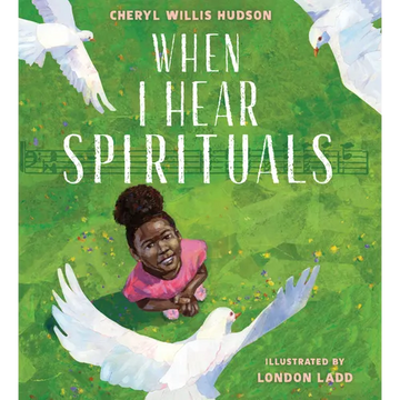 When I Hear Spirituals - Hardcover
