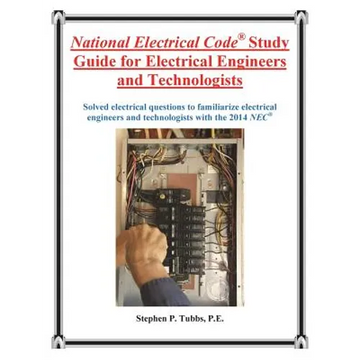 National Electrical Code Study Guide for Electrical Engineers and Technologists - Paperback