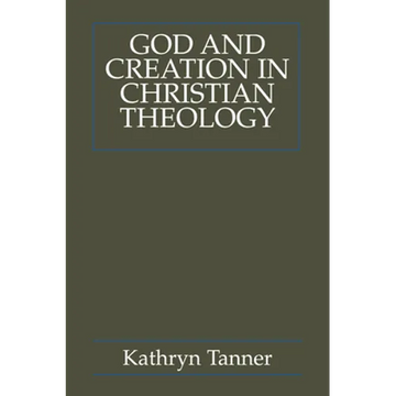 God and Creation in Christian Theology: Tyranny and Empowerment? - Paperback