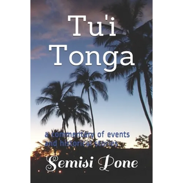 Tu'i Tonga: a commentary of events and historical stories - Paperback