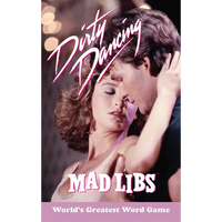 Dirty Dancing Mad Libs: World's Greatest Word Game - Paperback