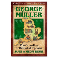 George Muller: Guardian of Bristol's Orphans - Paperback