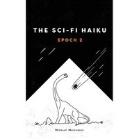 The Sci-fi Haiku: Epoch 2 - Paperback