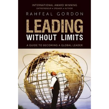 Leading Without Limits: A Guide to Becoming a Global Leader - Paperback