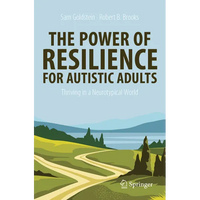 The Power of Resilience for Autistic Adults: Thriving in a Neurotypical World - Paperback