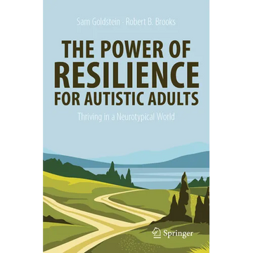 The Power of Resilience for Autistic Adults: Thriving in a Neurotypical World - Paperback