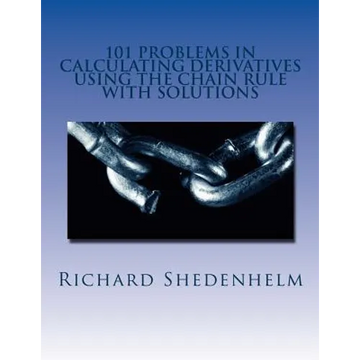 101 Problems in Calculating Derivatives Using the Chain Rule with Solutions - Paperback