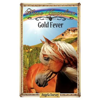 Gold Fever: Sometimes Horses Need a Little Magic - Paperback