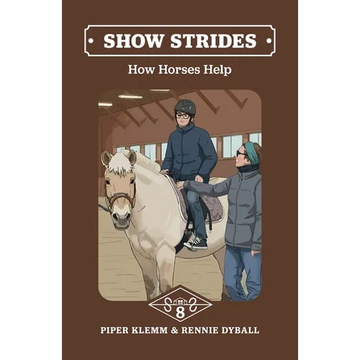Show Strides Vol. 8: How Horses Help - Paperback