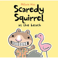 Scaredy Squirrel at the Beach - Library Binding