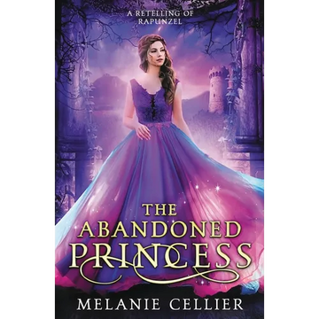 The Abandoned Princess: A Retelling of Rapunzel - Paperback