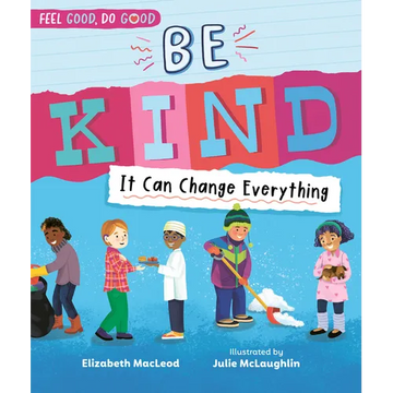 Be Kind: It Can Change Everything - Hardcover