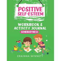 Somebodyness: A Workbook to Help Kids Improve Their Self-Confidence - Paperback