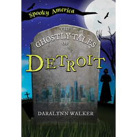 The Ghostly Tales of Detroit - Paperback