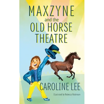 Maxzyne and the Old Horse Theatre - Paperback